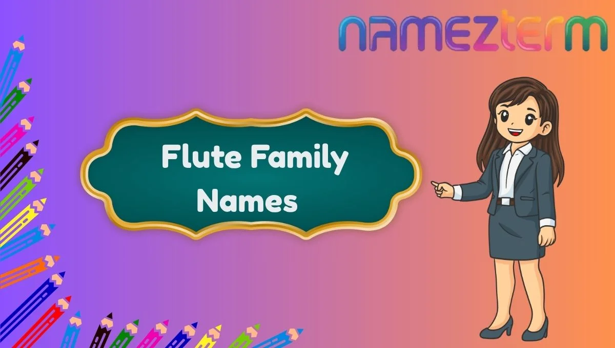 Flute Family Names