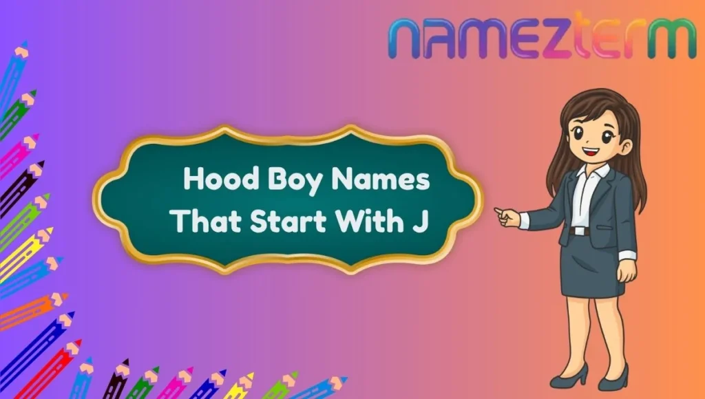 Hood Boy Names That Start With J