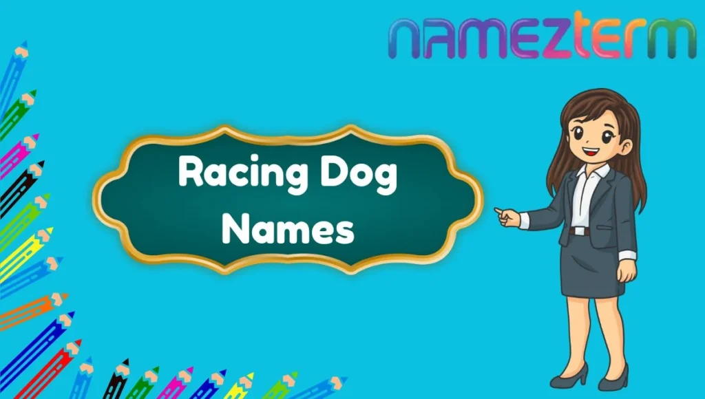 Racing Dog Names