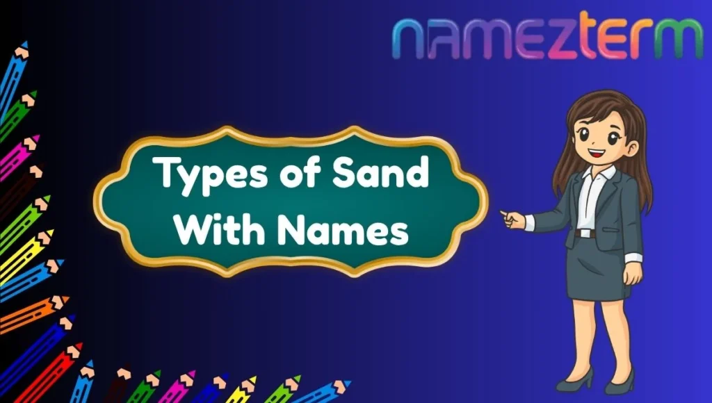 Types of Sand With Names
