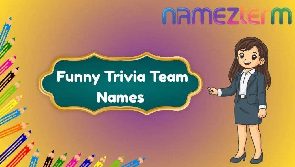 Funny Trivia Team Names