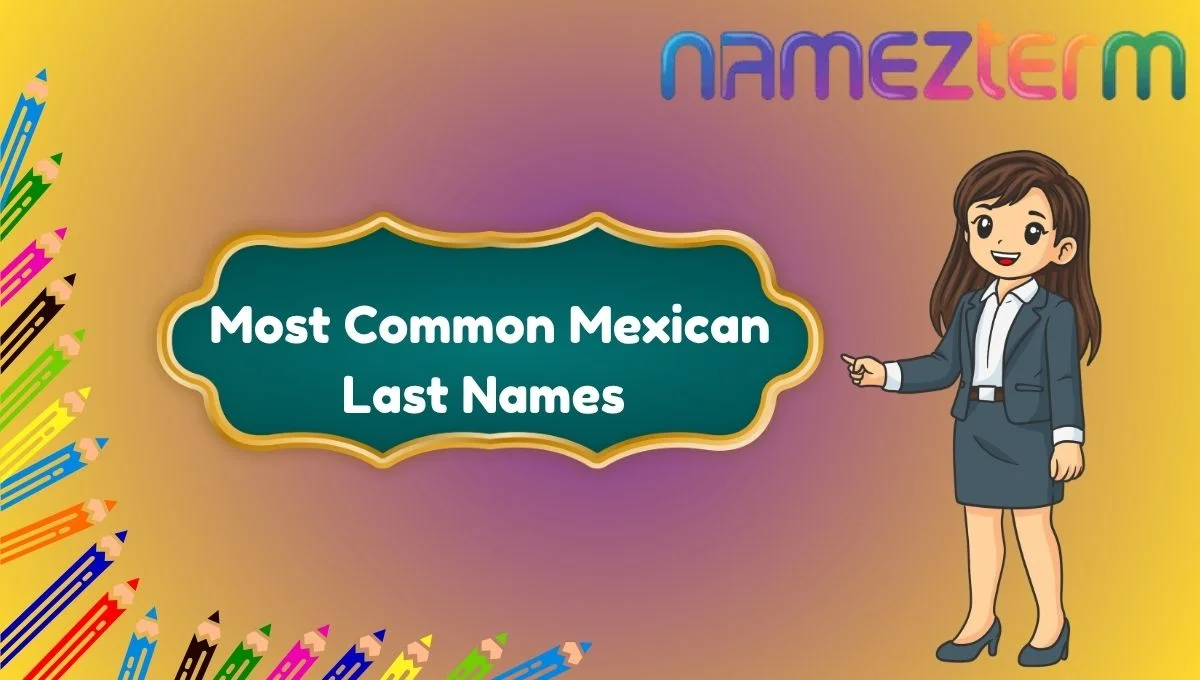 Most Common Mexican Last Names